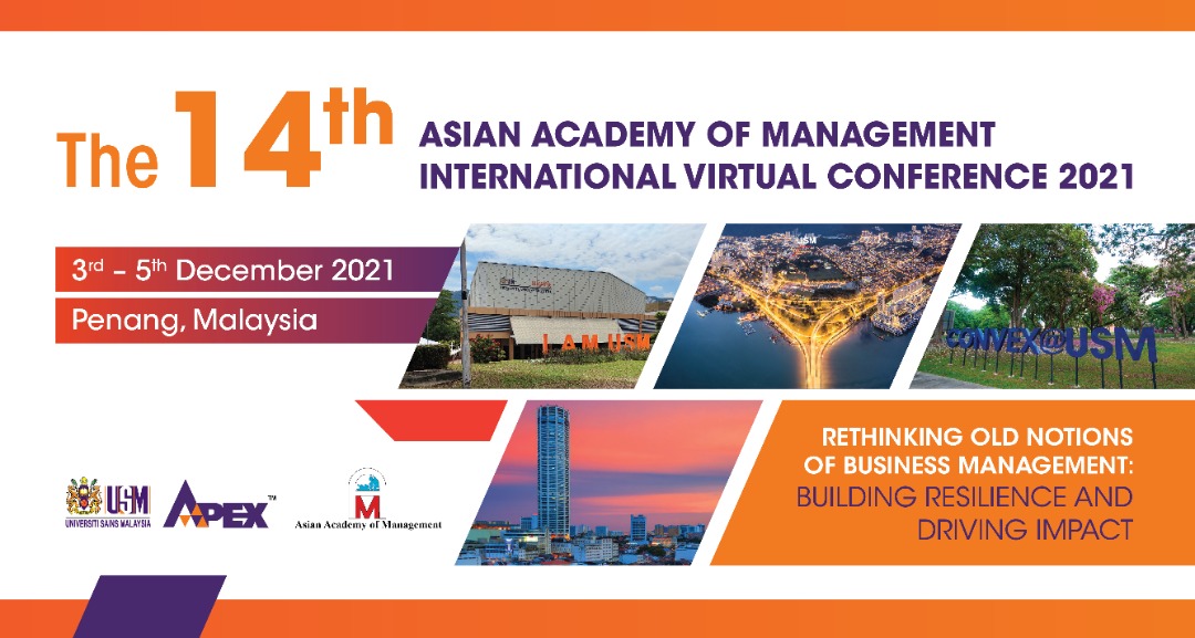 The 14th ASIAN ACADEMY OF MANAGEMENT INTERNATIONAL VIRTUAL CONFERENCE